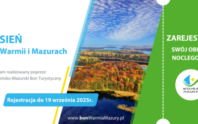 RUSZA NABÓR OBIEKTÓW NOCLEGOWYCH do Programu Jesień na Warmii i Mazurach realizowanego poprzez WARMIŃSKO-MAZURSKI BON TURYSTYCZNY